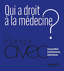 Qui a droit à la médecine ?